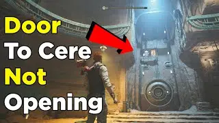 Door to Cere not Opening Travel to Cere's Base