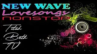 NEW WAVE LOVE SONGS COLLECTION | TITAH BET TV