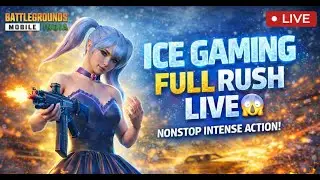 🔥 ICE GAMING IS LIVE 🔴 | FULL RUSH MODE 🔥 BGMI
