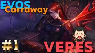JANGAN NGE-TILT - Veres Gameplay | Evos Carraway