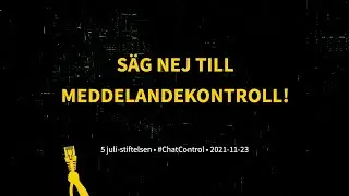 S&auml;g nej till meddelandekontroll - #ChatControl