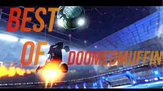 Best of DoomedMuffin 2025 Rocket League Montage