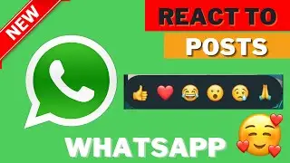 How To React To Messages on WhatsApp