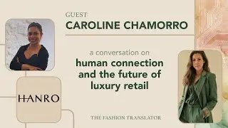 Human Connection and the Future of Luxury Retail | HANRO &ndash; Caroline Chamorro