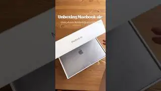 Unboxing Macbook Air ✨ Uzun zamandır beklediğim an geldi! 💻📦 #MacBook #Unboxing #Teknoloji&rdquo;