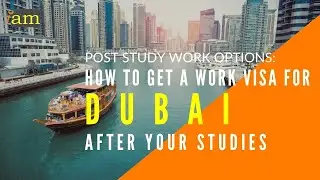 Post-Study Work Options: How to Get a Work Visa in Dubai After Studies