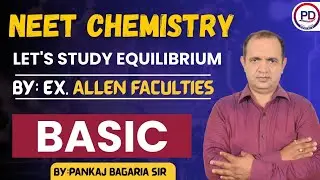 Mastering Chemical Equilibrium: NEET Essentials Explained🧑&zwj;🔬⚗️🧪