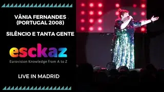 ESCKAZ in Madrid: V&acirc;nia Fernandes (Portugal 2008) - Sil&ecirc;ncio e tanta Gente (at PrePartyES 2019)