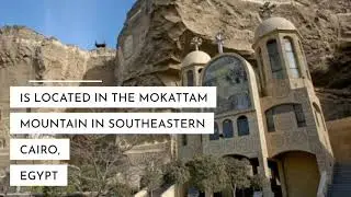 The Monastery of Saint Simon, also known as the Cave Church, is located in the Mokattam mountain