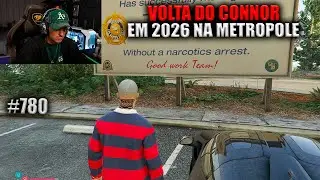 VOLTA DO CONNOR EM 2026 NA METROPOLE! EP 780