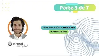 INTRODUCCI&Oacute;N a MAIAR App - Roberto Sanz | Elrond School