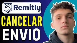 C&oacute;mo CANCELAR un ENVIO de Dinero en Remitly (Cancelar Transacci&oacute;n Remitly) 2024