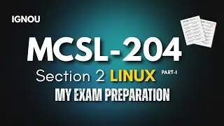 IGNOU MCSL 204 Linux Directory Structure & Commands | BCA & PGDCA Practical Exam &ndash; Part 1