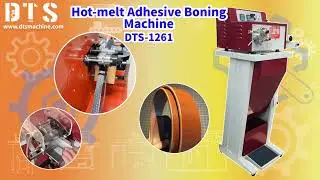 【2023】Hot-Melt Adhesive Boning Machine.DTS-1261.DTS Machinery.