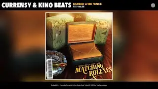 Curren$y & Kino Beats - Barbed Wire Fence (Audio) (feat. Valee)