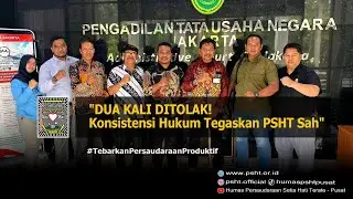 PUTUSAN FINAL! Gugatan Badan Hukum PSHT Ditolak Lagi, PTUN Beri Kepastian Hukum