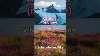 Alejandro (ringtone) 🫶💐💞🌻#ytshorts #music #vnmusic2489 #song #nature #ringtone#reels#shorts#myvideo