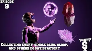 E9 - I collected EVERY SINGLE slug, artifact, & hard drive on the map - SATISFACTORY 1.0