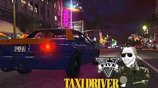 TAXI DRIVER: TRAVIS BICKLE - Gta V