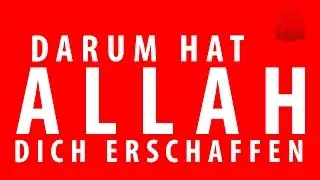 Darum hat Allah dich erschaffen | Der Islam verbindet