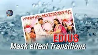 Edius me Mask fade effect kaise Banaye//EDIUS me effect kaise creat kare||Edius Transition effect