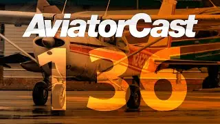 For the Pilot's Spouse &mdash; AviatorCast 136