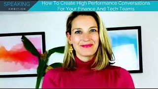 How To Create High Performance Conversations For Your Finance And Tech Teams