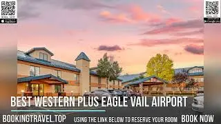 Best Western Plus Eagle Vail Airport