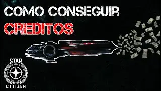 Como conseguir CREDITOS en STAR CITIZEN (Incluso con naves starter) - 3.15