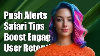 Effective Strategies for Implementing Push Notifications on Safari