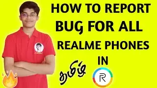 How to Report Bug For All Realme Phones In Realme Community!!! - In Tamil🔥