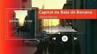 Antonina &ndash; Capital da Bala de Banana 🍌 | Trap BR Cultural (Videoclipe Oficial) - Jhow Music #trapbr