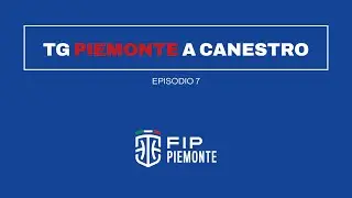 TG Piemonte a Canestro #4 - Speciale Serie B femminile