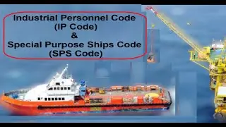 Industrial Personnel Code (IP Code) &  Special Purpose Ships (SPS Code)