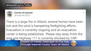 Dozens Of Homes Destroyed As Fire Rips Through Imperial County Town Of Niland