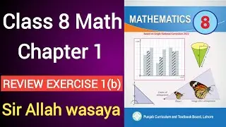 Class 8 Math Chapter 1 Review Exercise 1b | Class 8 Math Unit 1 Review Exercise 1b