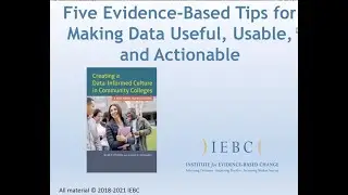 IEBC Webinar: Five Evidence Based Tips For Making Data Useful, Usable, and Actionable