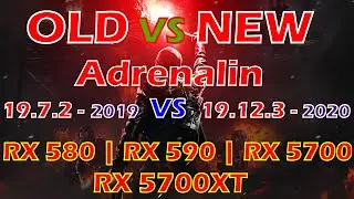 AMD Old Driver Adrenalin 2019 Edition 19.7.2 vs New Driver Adrenalin 2020 Edition 19.12.3 \\\