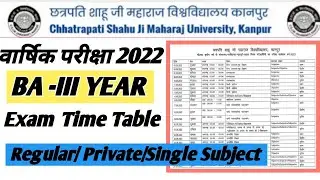 BA third Year Exam Time table | BA final Year Exam date  2022 | CSJM University Kanpur Exam  2022