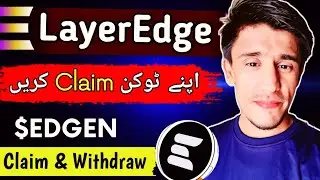 LayerEdge Airdrop Live | Claim & Withdraw $EDGEN Now!