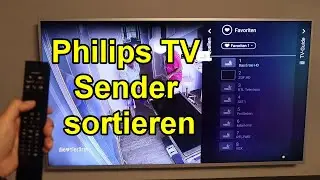 Philips Tv Fernseher Sender sortieren und speichern - Philips TV Senderliste bearbeiten & &auml;ndern