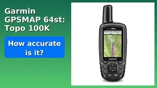 REVIEW (2025): Garmin GPSMAP 64st: Topo 100K. Features.