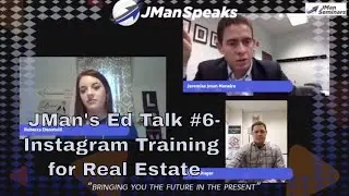 JMan's Ed Talk #6-Instagram training for real estate & Realtors&reg;