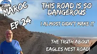 The Road to Eagles Nest &ndash; Morocco&rsquo;s Most Thrilling Ride!