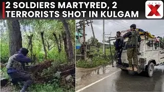 Encounter in Kulgam: 2 Soldiers Martyred, 2 Terrorists Neutralised in Gunfight | Jammu & Kashmir