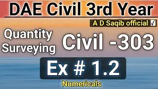 Chapter 1: Numericals Example 1.2 Advanced Quantity Surveying Civil-303 | DAE Civil 3rd Year |