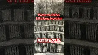Scribes and Pharisees | Matthew 23:15 #scripture #biblereading #bibleverse #dailybibleverse #Jesus
