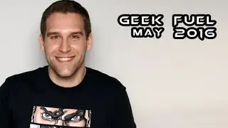 Geek Fuel Unboxing | May 2016