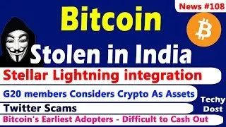 Stellar Lightning integration, Bitcoin Stolen in India, Twitter Scams, Ethereum&rsquo;s ICO