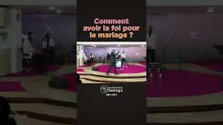COMMENT AVOIR LA FOI POUR LE MARIAGE ? 💍